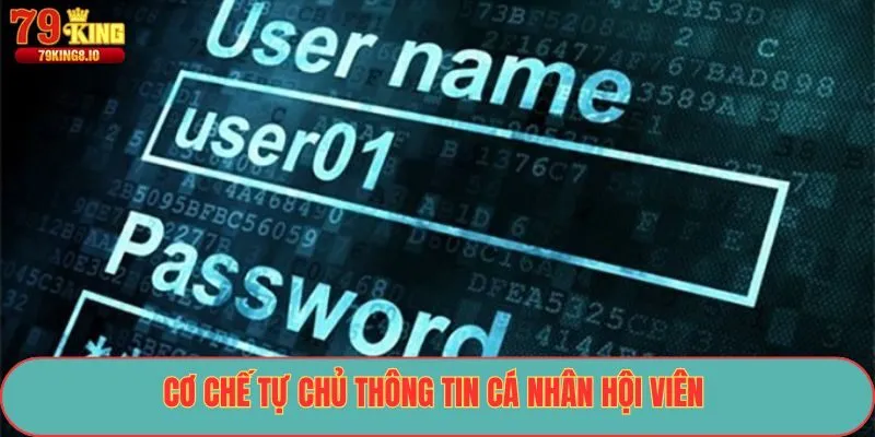 Cơ chế tự chủ thông tin cá nhân hội viên 