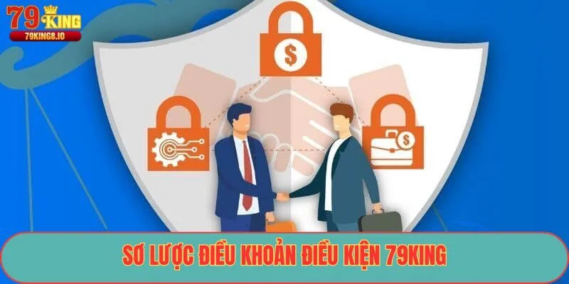Sơ lược điều khoản điều kiện 79King